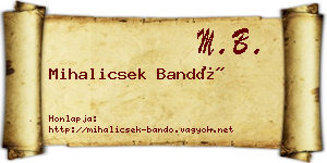 Mihalicsek Bandó névjegykártya